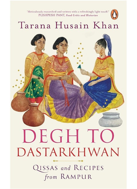 Degh to Dastarkhwan: Qissas and Recipes from Rampur Cuisine