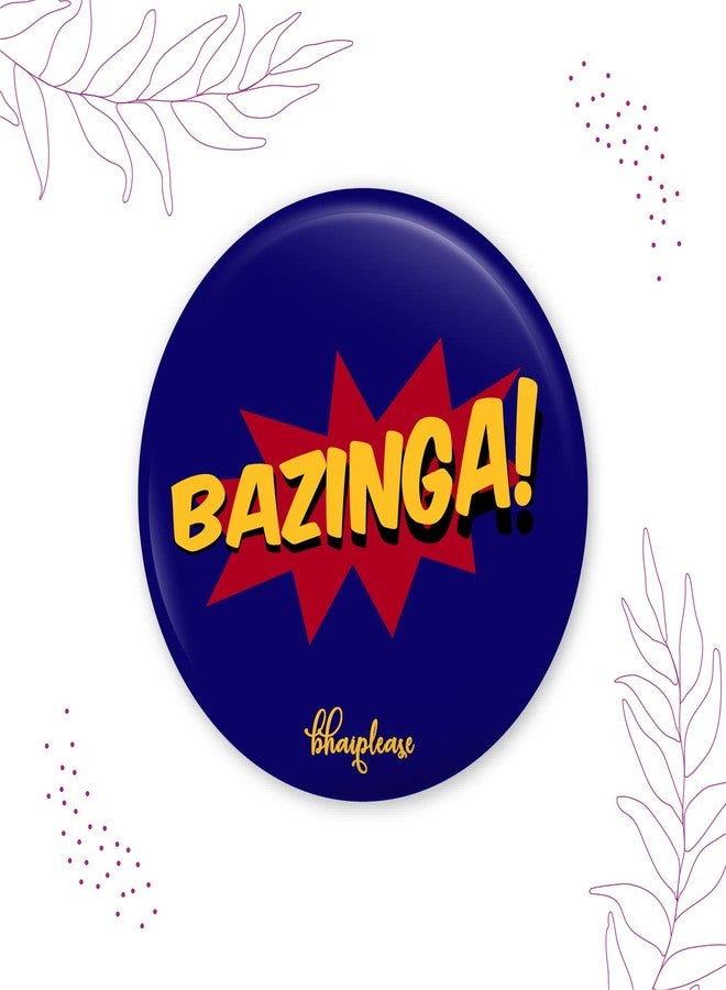 Bhai Please Bazinga Pin Badges | 44mm Round Shaped Pin- Badge | Pin-Back Button Badge | Gift for Birthday, Events (Pack of 25) - Image 4