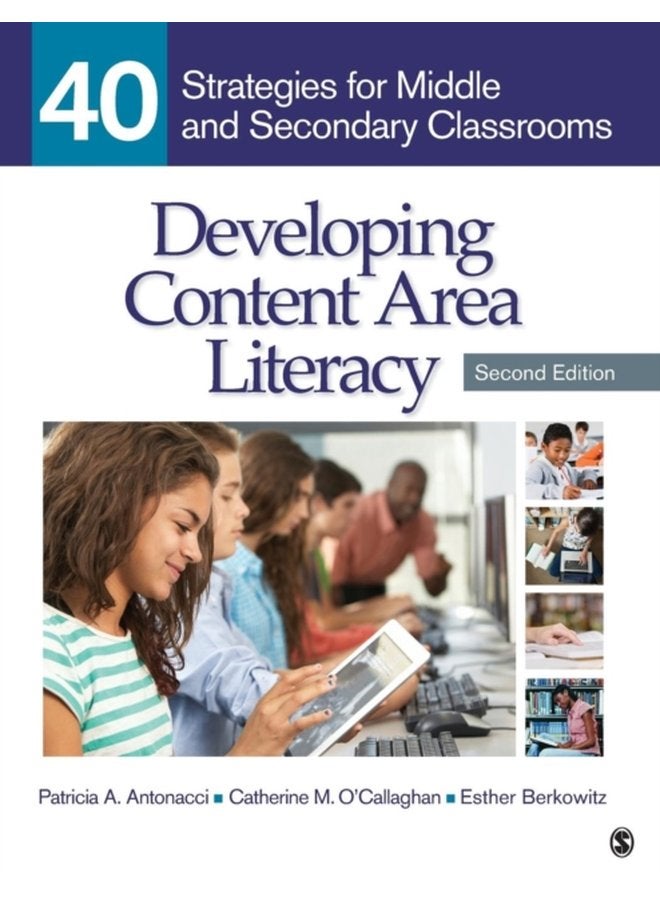 Developing Content Area Literacy 40 Strategies for Middle and Secondary Classrooms - Paperback