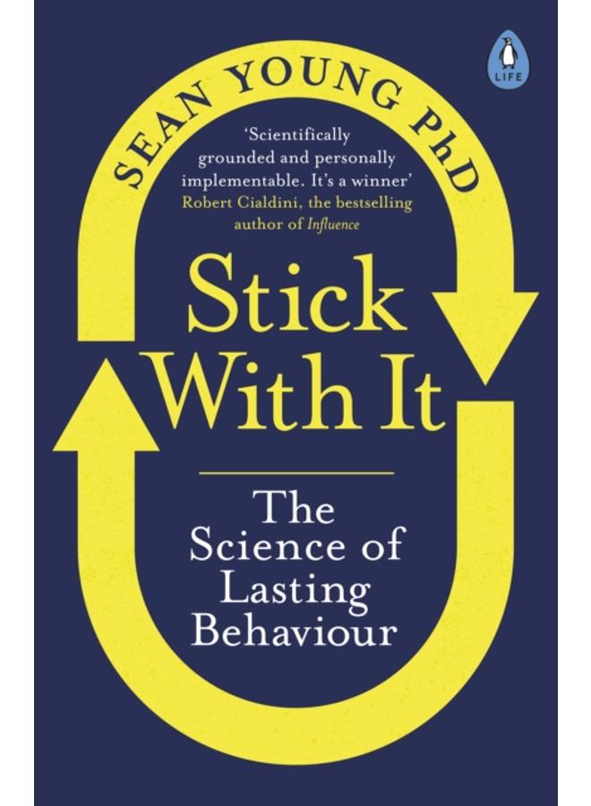 Stick with It : The Science of Lasting Behaviour 