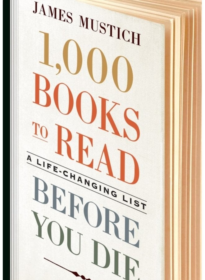 1 000 Books to Read Before You Die A Life Changing List - Hardback