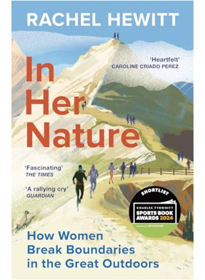 In Her Nature How Women Break Boundaries In The Great Outdoors 