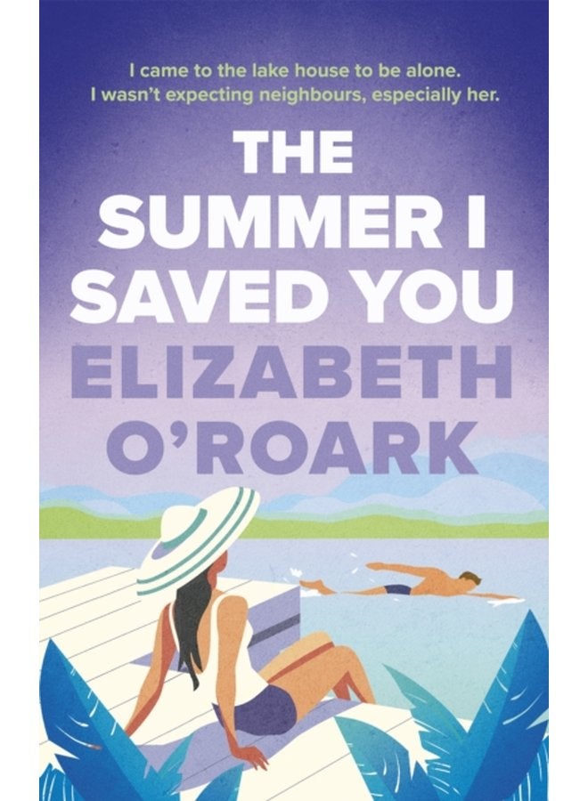 The Summer I Saved You A deeply emotional romance that will capture your heart - Paperback
