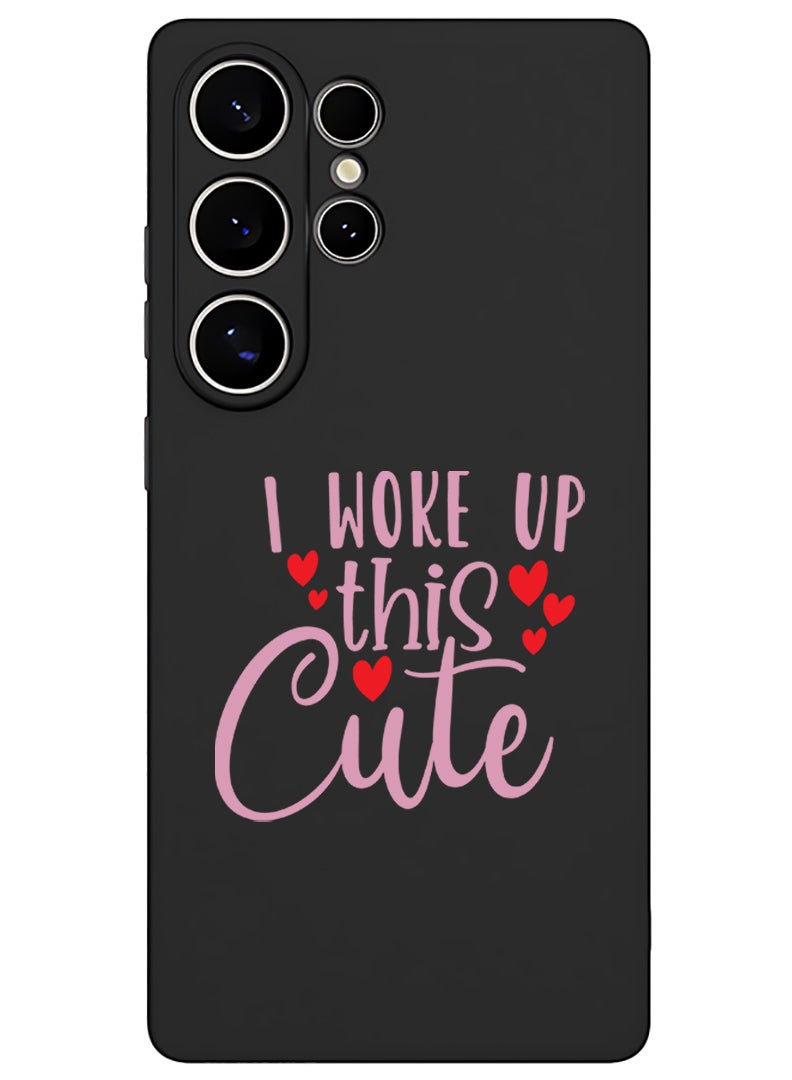 Theodor Protective Slim Fit Case Liquid Silicone Cover with Full Body Protection Anti-Scratch Shockproof Case For Samsung Galaxy S25 Ultra (Black) - i woke up this cute - Image 1