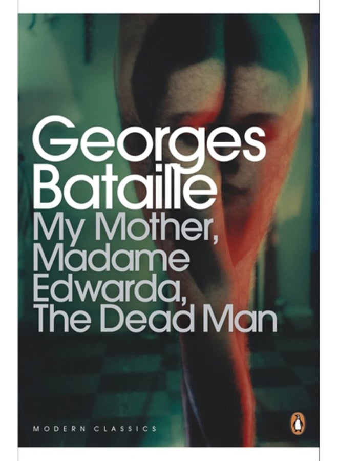 My Mother, Madame Edwarda, The Dead Man