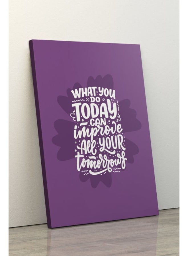هوم جاليري ما تفعله اليوم يمكن أن يحسن كل مستقبلك، لوحة فنية مطبوعة على قماش، مقاس 120×80 - Image 5