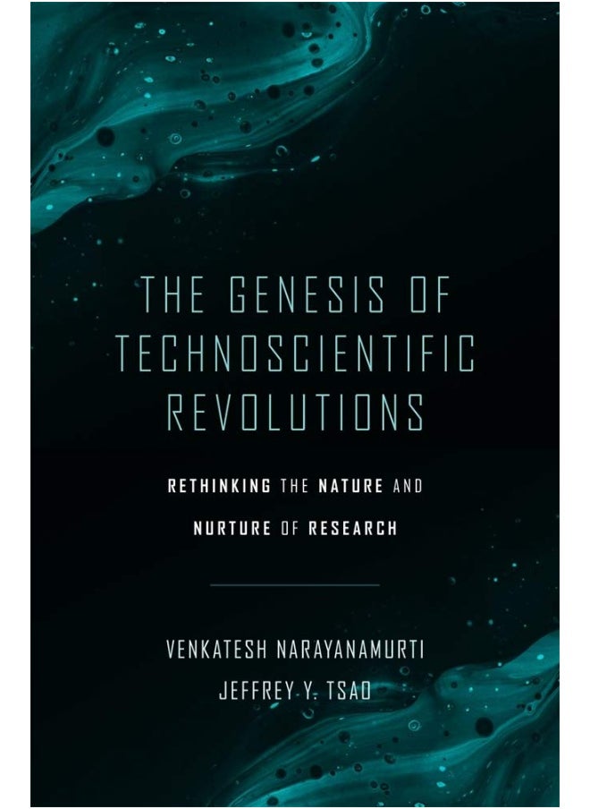 null - The Genesis of Technoscientific Revolutions: Rethinking the Nature and Nurture of Research - Image 1
