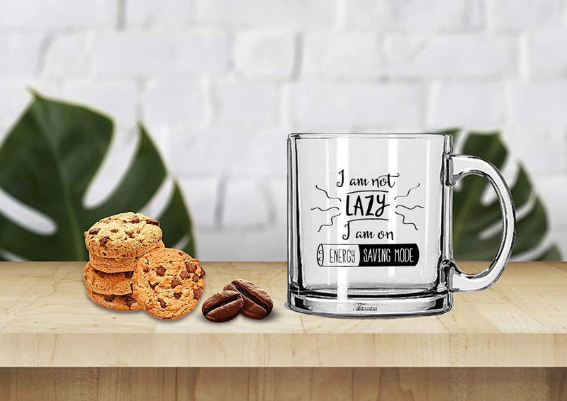 TONKWALAS " I am not Lazy, i am on Energy Saving Mode Printed Quote Transparent Glass Coffee Mug for Gifting (325 ML) - Image 2