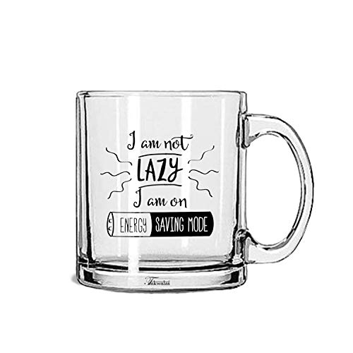 TONKWALAS " I am not Lazy, i am on Energy Saving Mode Printed Quote Transparent Glass Coffee Mug for Gifting (325 ML) - Image 1