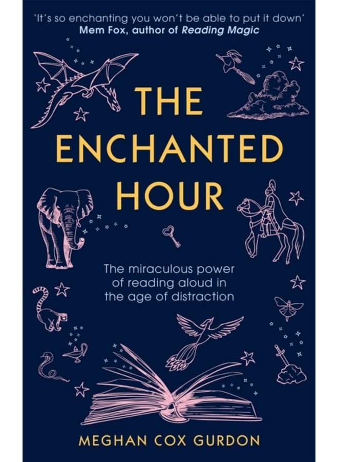 The Enchanted Hour The Miraculous Power of Reading Aloud in the Age of Distraction - Paperback