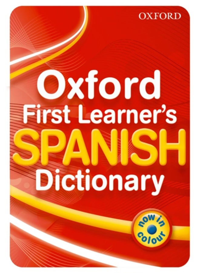 Oxford First Learner's Spanish Dictionary 