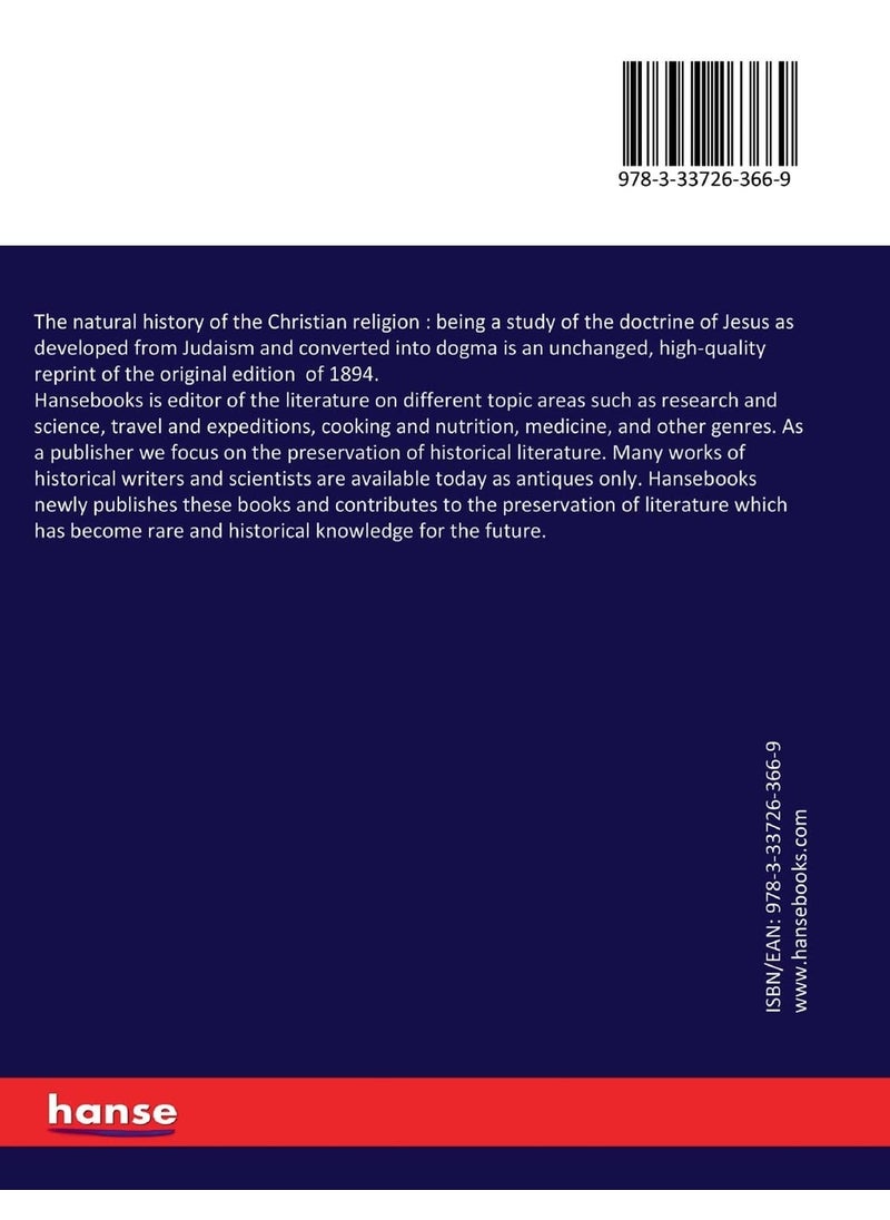 The natural history of the Christian religion: being a study of the doctrine of Jesus as developed from Judaism and converted into dogma  - Image 2