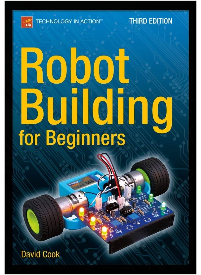 Robot Building for Beginners, Third Edition 
