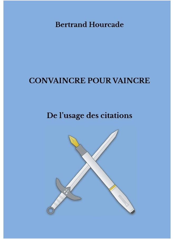 Convaincre pour vaincre: De l'usage des citations 