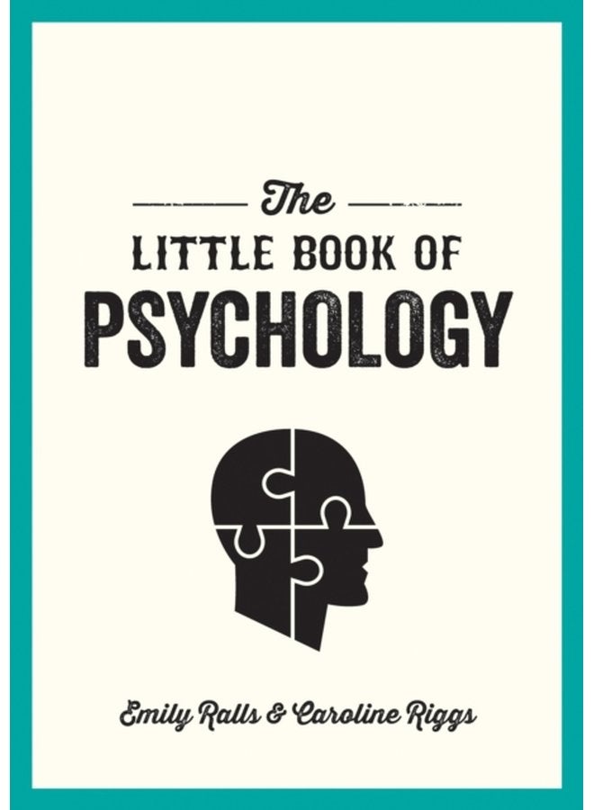 The Little Book of Psychology An Introduction to the Key Psychologists and Theories You Need to Know - Paperback