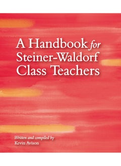 A Handbook for Steiner-Waldorf Class Teachers 