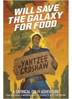 Will Save The Galaxy For Food 