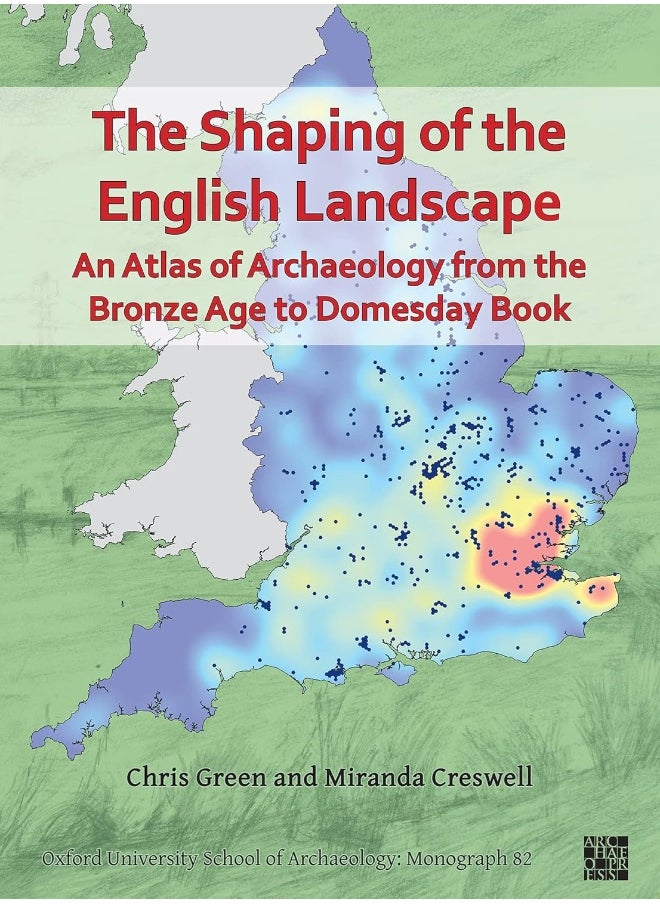 null - The Shaping of the English Landscape: An Atlas of Archaeology from the Bronze Age to Domesday Book - Image 1