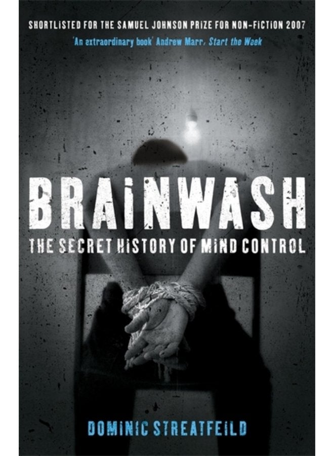 Brainwash The Secret History of Mind Control - Paperback