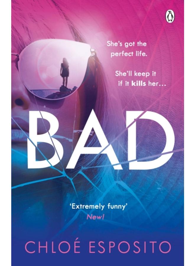 Bad : A gripping, dark and outrageously funny thriller 