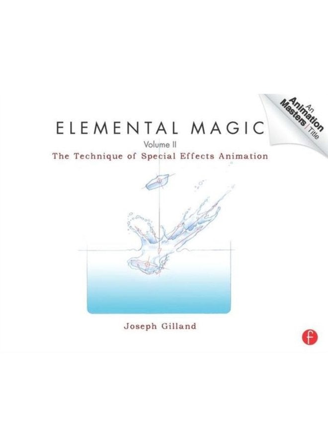 Elemental Magic Volume II The Technique of Special Effects Animation - Paperback