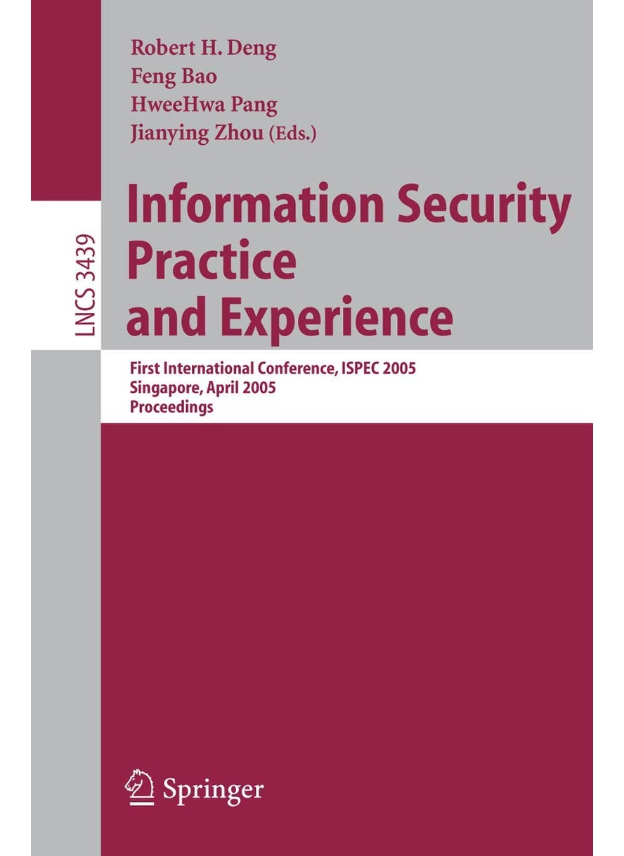 Information Security Practice and Experience: First International Conference, ISPEC 2005, Singapore, April 11-14, 2005, Proceedings 