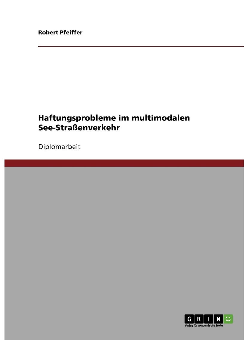 Haftungsprobleme im multimodalen See-Straßenverkehr 