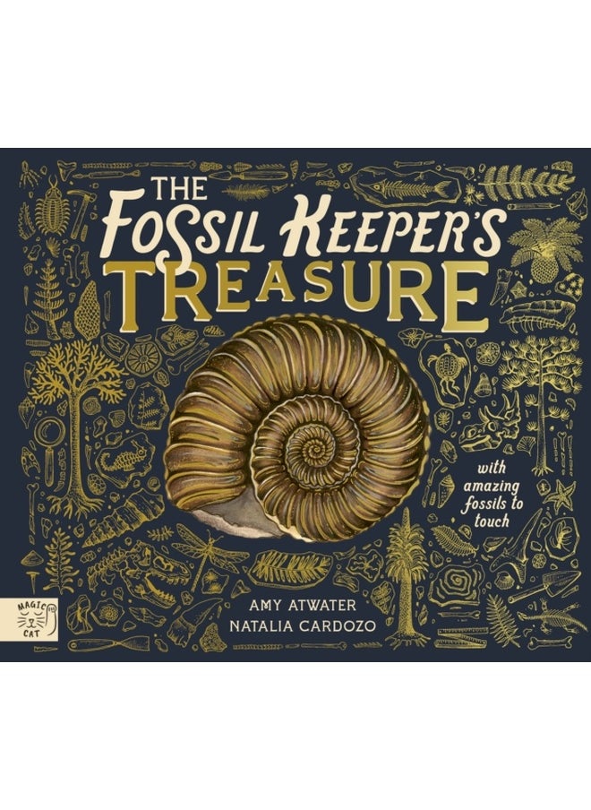 The Fossil Keeper's Treasure : With Amazing Fossils to Touch! 