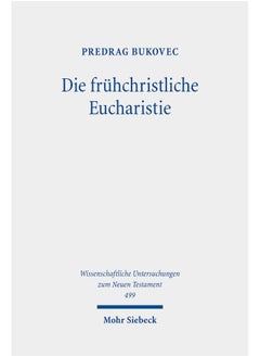 Die fruhchristliche Eucharistie 