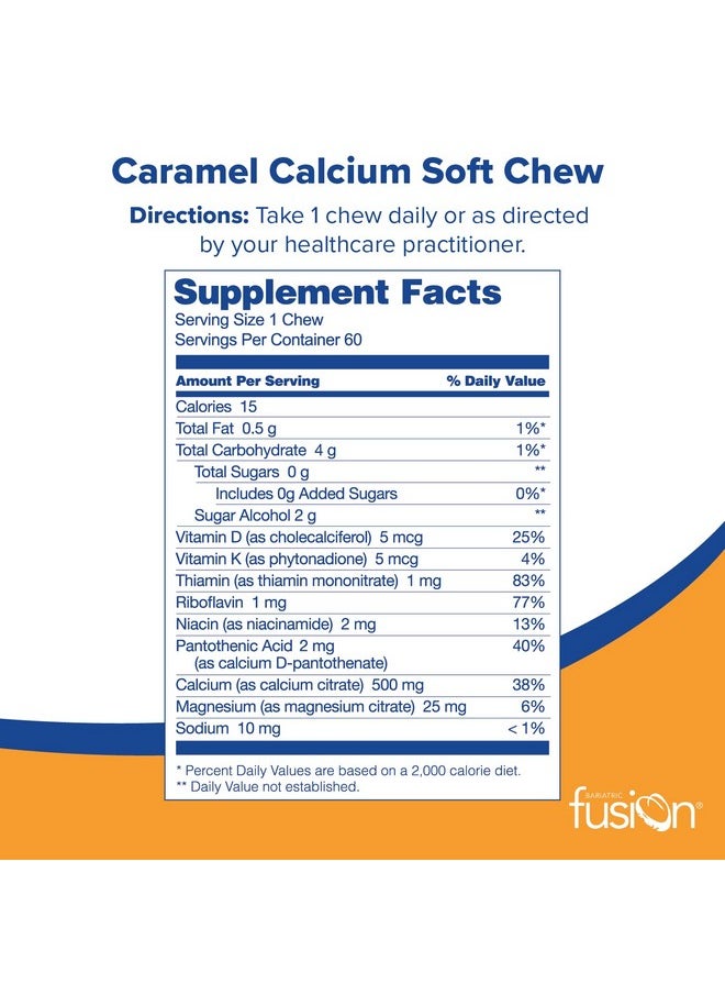 Calcium Citrate & Energy Soft Chew Bariatric Vitamin; Caramel Flavored; Sugar Free; Bariatric Surgery Patients Including Gastric Bypass And Sleeve Gastrectomy; 60 Count - pzsku/Z89A3593BA6C1733C6460Z/45/_/1695134262/14fec42d-b435-4e86-9340-6bf63ce83217