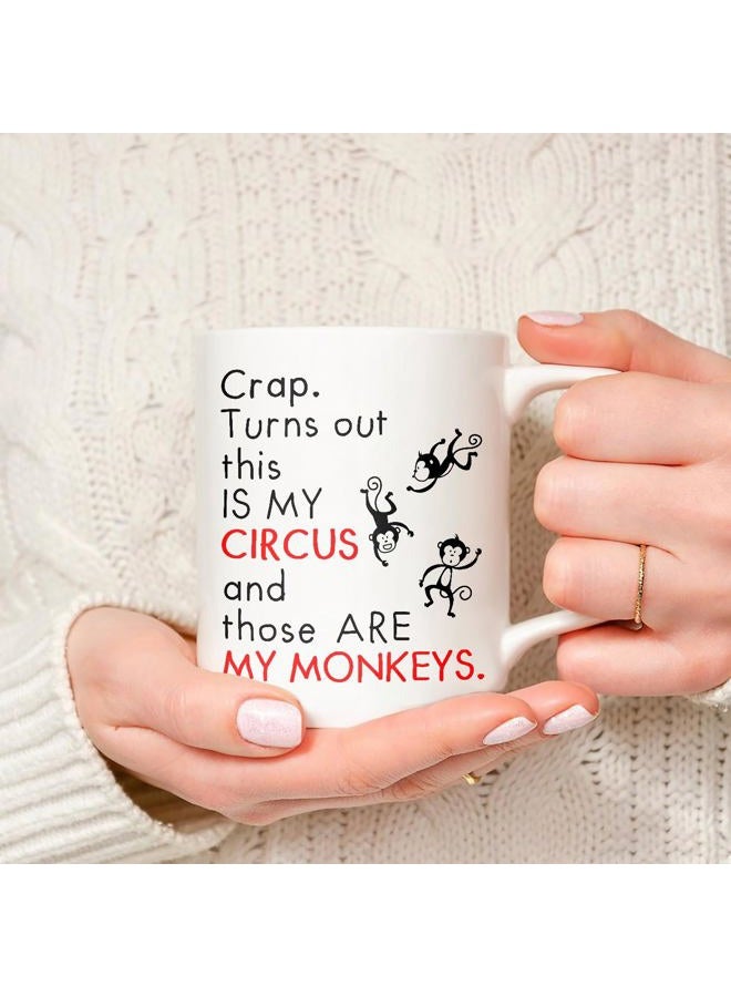 HZIZI Turns Out This Is My Circus Mug These Are My Monkeys Funny Mom Mugs - Best Birthday Gifts for Mom, Mother, Boss – Funny Christmas Gifts For Mom from Daughter Son – Funny Coffee Mug For Mom 11oz - Image 3