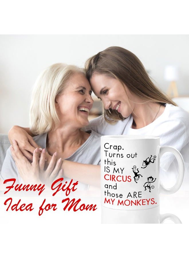 HZIZI Turns Out This Is My Circus Mug These Are My Monkeys Funny Mom Mugs - Best Birthday Gifts for Mom, Mother, Boss – Funny Christmas Gifts For Mom from Daughter Son – Funny Coffee Mug For Mom 11oz - Image 4