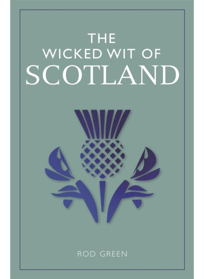 The Wicked Wit of Scotland - Paperback
