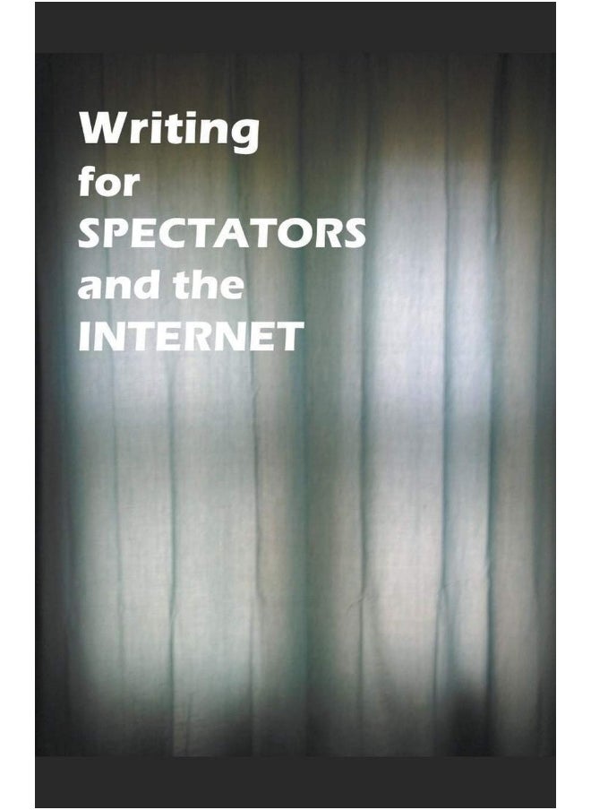 Writing for Spectators and the Internet  - Image 1