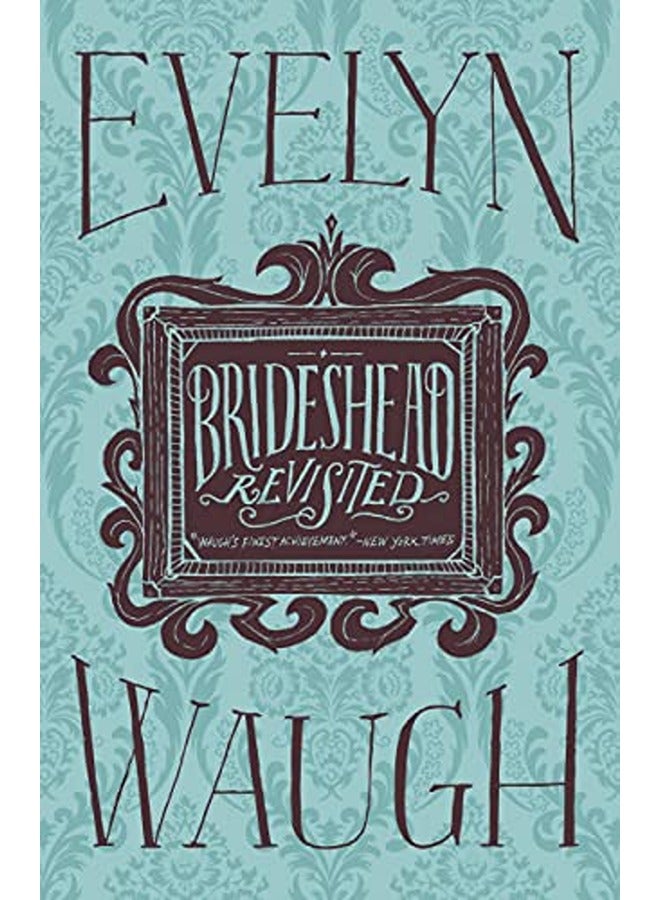 Brideshead Revisited: The Sacred and Profane Memories of Captain Charles Ryder