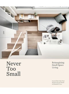 Never Too Small: Reimagining small space living 