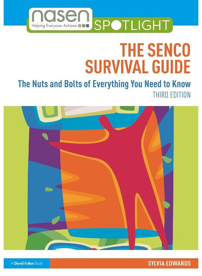 The SENCO Survival Guide: The Nuts and Bolts of Everything You Need to Know
