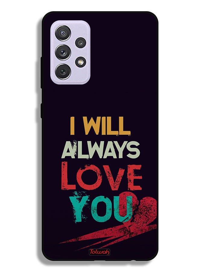 Tolwak Samsung Galaxy A72 5G Protective Case Cover I Will Always Love You - Image 1