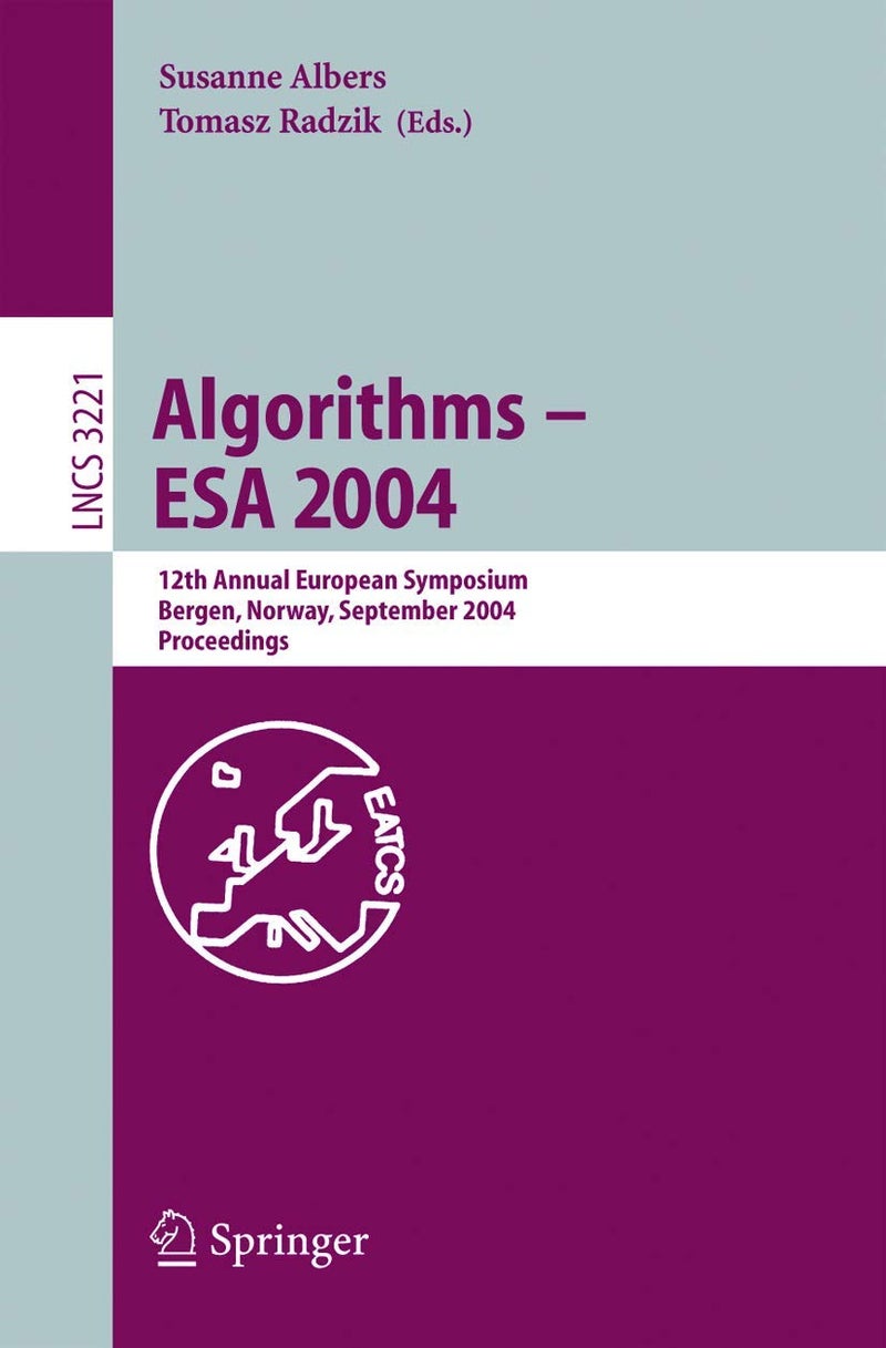 Algorithms -- ESA 2004: 12th Annual European Symposium, Bergen, Norway, September 14-17, 2004, Proceedings