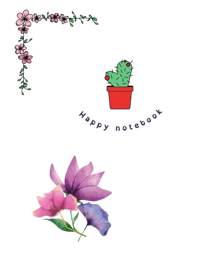 Happy Notebook: Be delicate like a flower and strong like a cactus: Enjoy every moment!  - Image 2