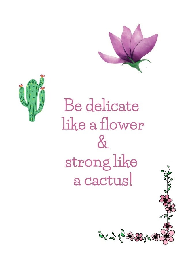 Happy Notebook: Be delicate like a flower and strong like a cactus: Enjoy every moment!  - Image 1