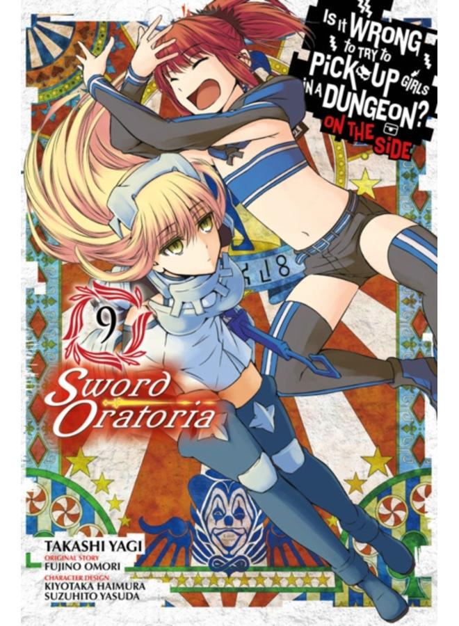 Is It Wrong to Try to Pick Up Girls in a Dungeon? Sword Oratoria, Vol. 10 (light novel) 