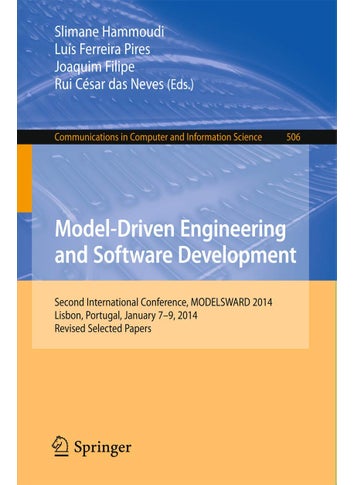 Model-Driven Engineering and Software Development: Second International Conference, MODELSWARD 2014, Lisbon, Portugal, January 7-9, 2014, Revised Selected Papers - pzsku/Z89B3F3654596B0CE4F7BZ/45/1749025600/7a2dd4e6-b402-4f04-9038-29ae1fca2215
