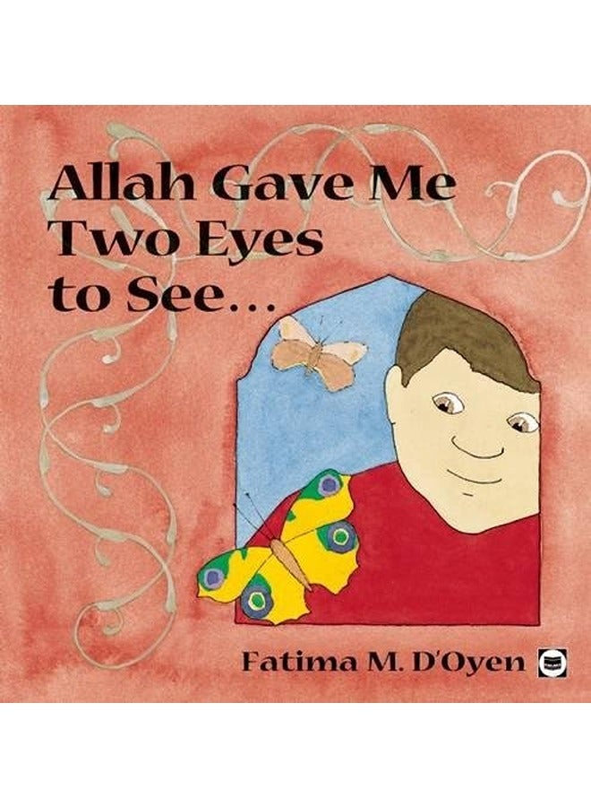 Allah Gave Me Two Eyes To See
