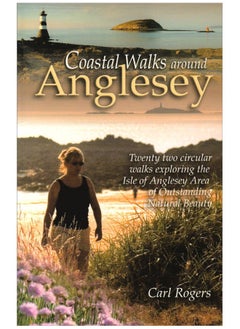 Coastal Walks Around Anglesey: Twenty Two Circular Walks Exploring the Isle of Anglesey AONB