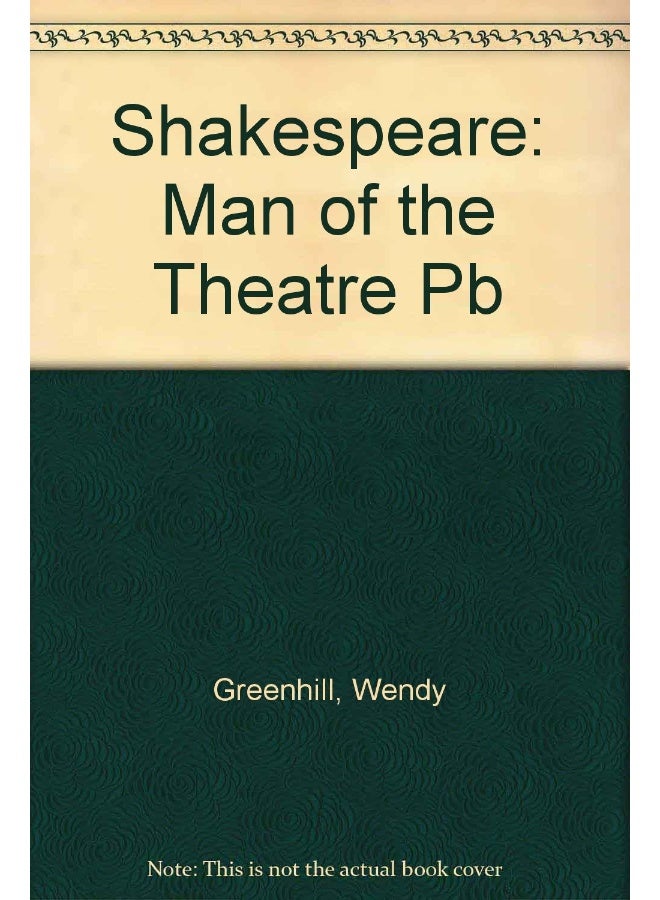 Shakespeare: Man Of Theatre Pap