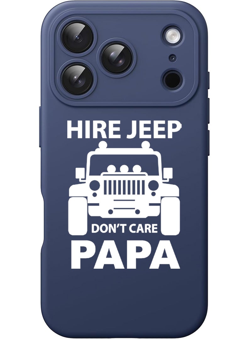 Theodor Protective Slim Fit Case Liquid Silicone Cover with Full Body Protection Anti-Scratch Shockproof Case For Apple iPhone 17 Pro Max (Blue) Hire jeep dont care papa - White - Image 1