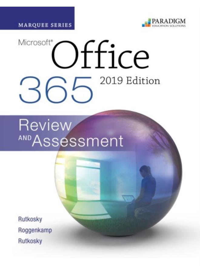Marquee Series: Microsoft Office 2019 : Text + Review and Assessments Workbook 