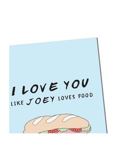 MCSID RAZZ Friends TV Series Greeting Card -I Love You Like Joey Loves Food -Birthday Card/Love Card - Happy Birthday Officially Licensed by Warner, USA - pzsku/Z89C94104A8E35A37C231Z/45/_/1725517246/11476eec-9e00-4e4b-a32b-029eef095733