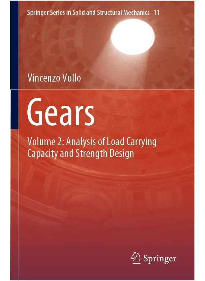 Gears: Volume 2: Analysis of Load Carrying Capacity and Strength Design 